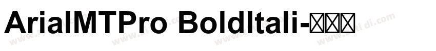 ArialMTPro BoldItali字体转换
